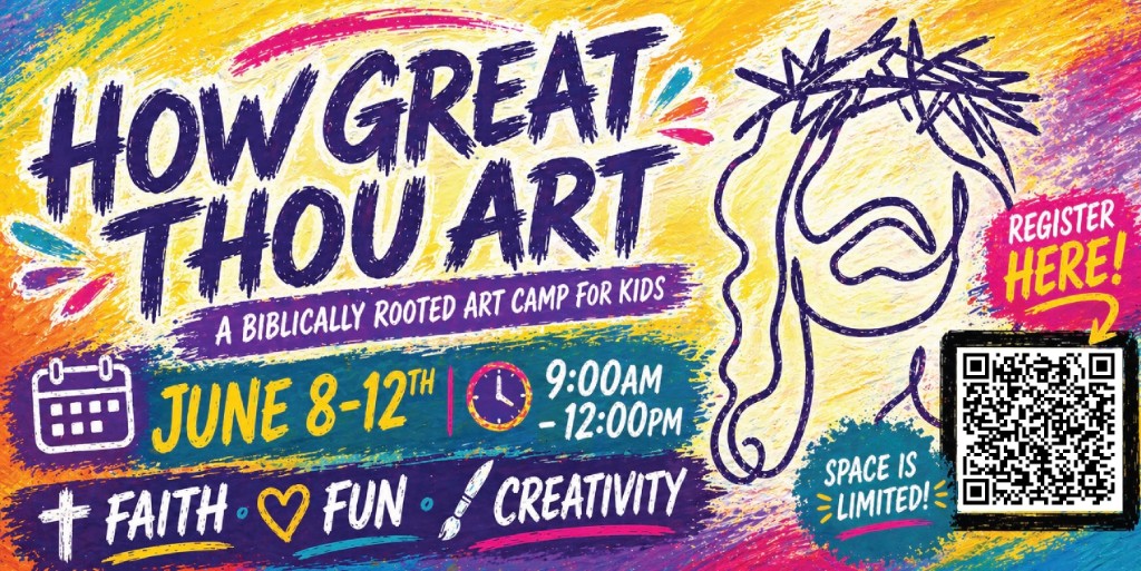 How Great Thou Art — biblically rooted art camp for kids, June 8–12